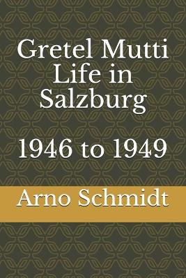 Book cover for Gretel Mutti Life in Salzburg 1946 to 1949