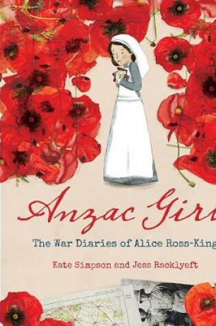 Cover of Anzac Girl: The War Diaries of Alice Ross-King
