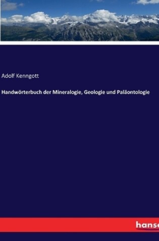 Cover of Handwörterbuch der Mineralogie, Geologie und Paläontologie