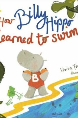 Cover of How Billy Hippo Learned To Swim