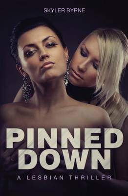 Cover of Pinned Down - A Lesbian Thriller