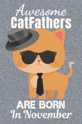 Cover of Awesome CatFathers Are Born In November