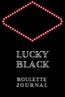 Book cover for Lucky Black Roulette Journal