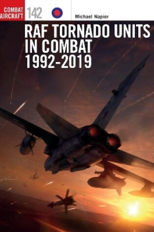 Cover of RAF Tornado Units in Combat 1992-2019