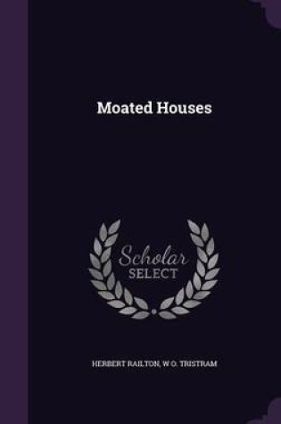 Cover of Moated Houses