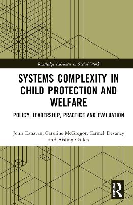 Cover of Systems Complexity in Child Protection and Welfare