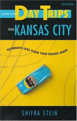 Cover of Shifra Stein's Day Trips from Kansas City