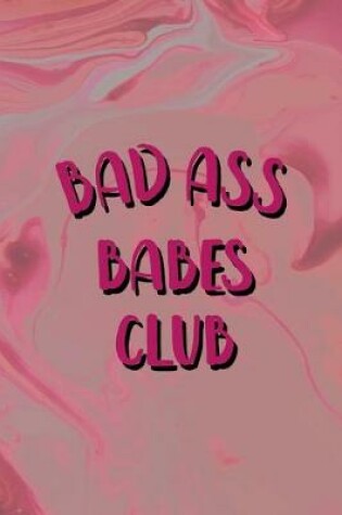 Cover of Bad Ass Babes Club