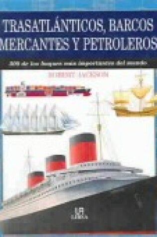 Cover of Trasatlanticos, Barcos Mercantes y Petroleros