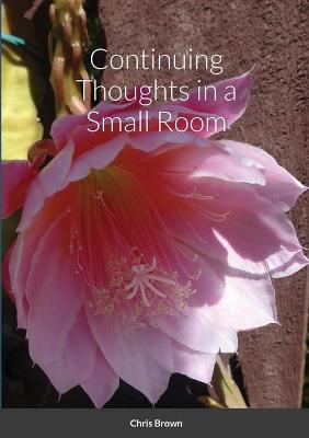 Book cover for Continuing Thoughts in a Small Room