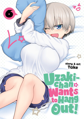 Cover of Uzaki-chan Wants to Hang Out! Vol. 6