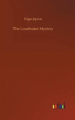 Book cover for The Loudwater Mystery