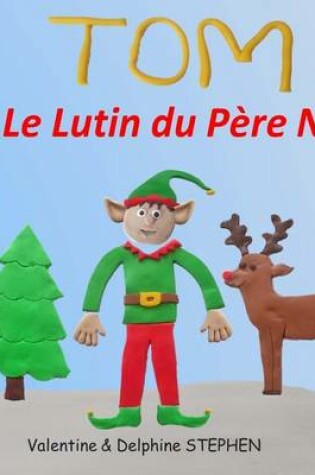 Cover of Tom le Lutin du Pere Noel