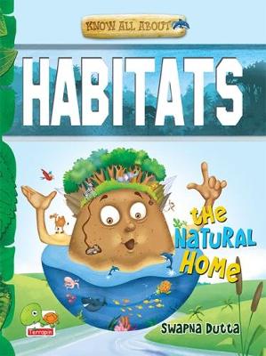 Book cover for Know All About Habitats: The Natural Home!: Part 6