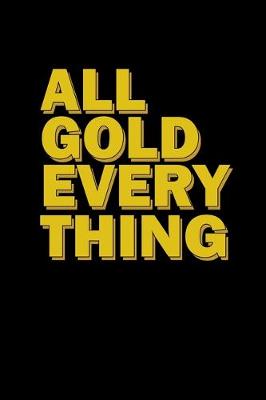 Book cover for All gold everything