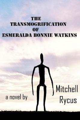 Book cover for The Transmogrification of Esmeralda Bonnie Watkins