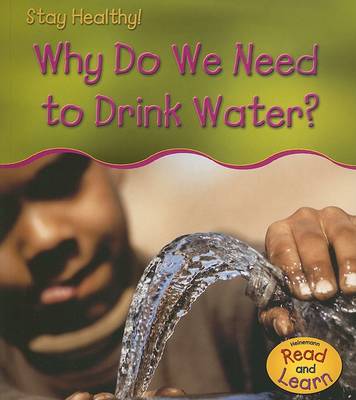 Book cover for Why Do We Need to Drink Water?