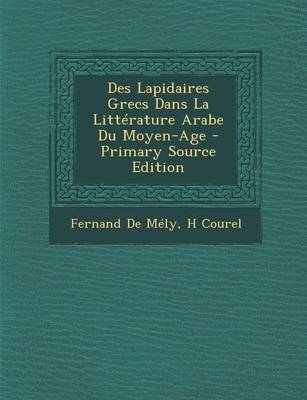 Book cover for Des Lapidaires Grecs Dans La Litterature Arabe Du Moyen-Age