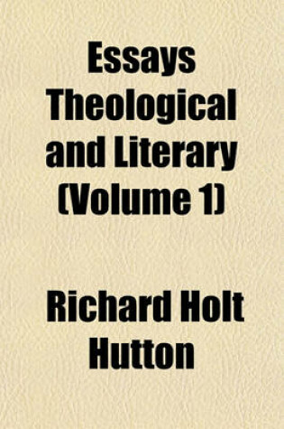 Cover of Essays Theological and Literary (Volume 1)