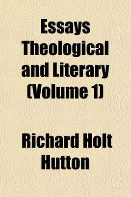 Book cover for Essays Theological and Literary (Volume 1)