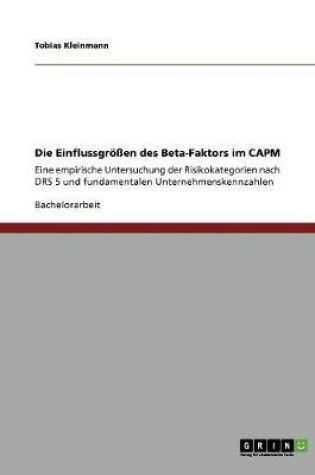Cover of Die Einflussgroessen des Beta-Faktors im CAPM