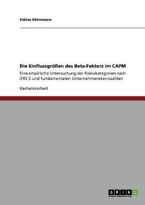 Book cover for Die Einflussgroessen des Beta-Faktors im CAPM