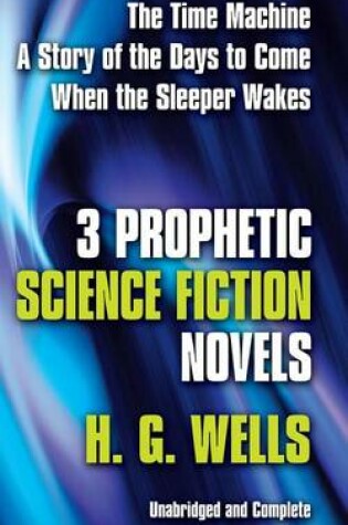 Cover of Three Prophetic Science Fiction Novels