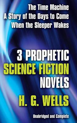 Book cover for Three Prophetic Science Fiction Novels