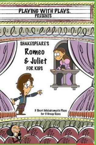 Cover of Shakespeare's Romeo & Juliet for Kids