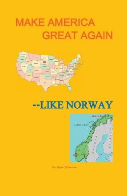 Book cover for Make America Great--Like Norway