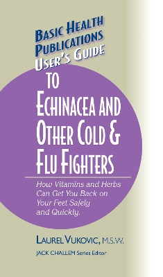 Book cover for User's Guide to Echinacea and Other Cold & Flu Fighters