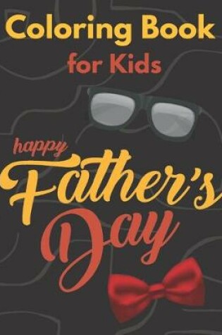 Cover of Happy Father's Day Coloring Book for Kids