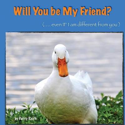 Book cover for Will You Be My Friend? Even If I Am Different from You - Duck Ponder Series
