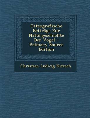 Book cover for Osteografische Beitrage Zur Naturgeschichte Der Vogel