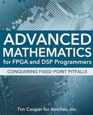 Book cover for Advanced Mathematics for FPGA and DSP Programmers