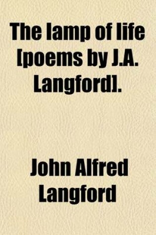 Cover of The Lamp of Life [Poems by J.A. Langford].