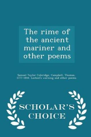 Cover of The Rime of the Ancient Mariner and Other Poems - Scholar's Choice Edition