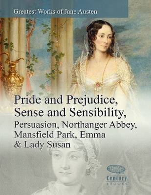 Book cover for Greatest Works of Jane Austen: Pride and Prejudice, Sense and Sensibility, Persuasion, Northanger Abbey, Mansfield Park, Emma & Lady Susan