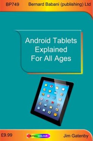 Cover of Android Tablets Explained for All Ages
