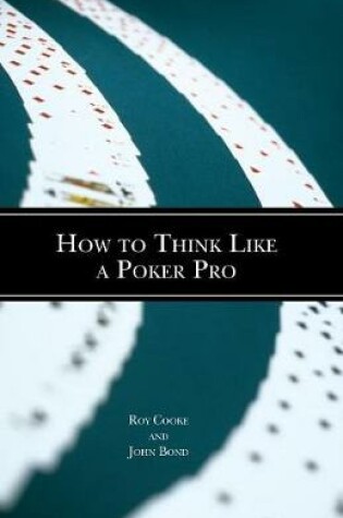 Cover of How To Think Like A Poker Pro