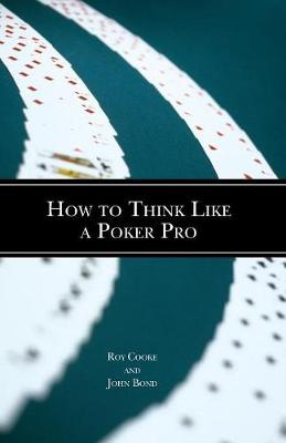 Book cover for How To Think Like A Poker Pro