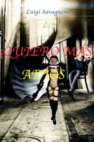 Cover of Quiero mas! !Adios