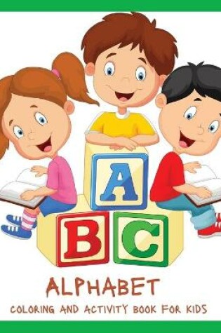 Cover of Alphabet Coloring and Activity Book for Kids