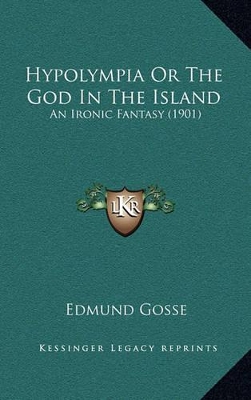 Book cover for Hypolympia or the God in the Island