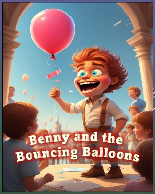 Book cover for Benny and the Bouncing Balloons