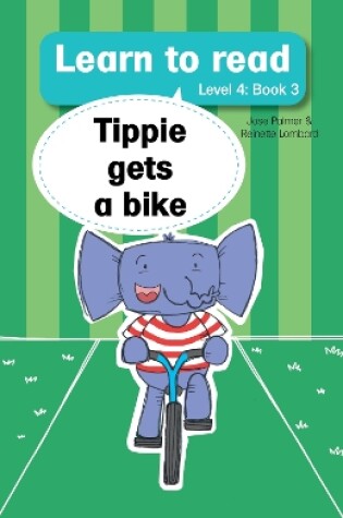 Cover of Learn to read (Level 4 Book 3): Tippie gets a bike