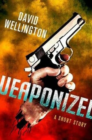 Cover of Weaponized: A Novella