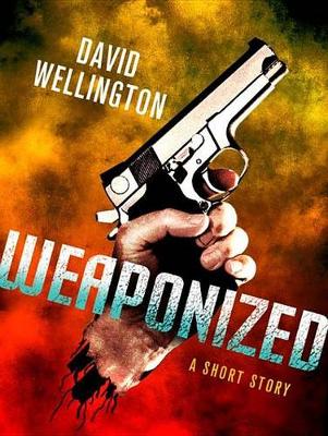 Book cover for Weaponized: A Novella