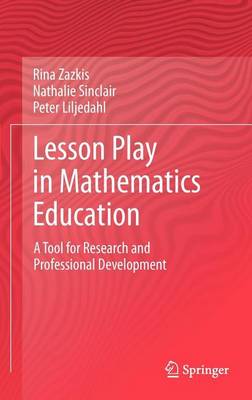 Book cover for Lesson Play in Mathematics Education: : A Tool for Research and Professional Development