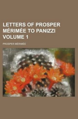 Cover of Letters of Prosper Merimee to Panizzi Volume 1